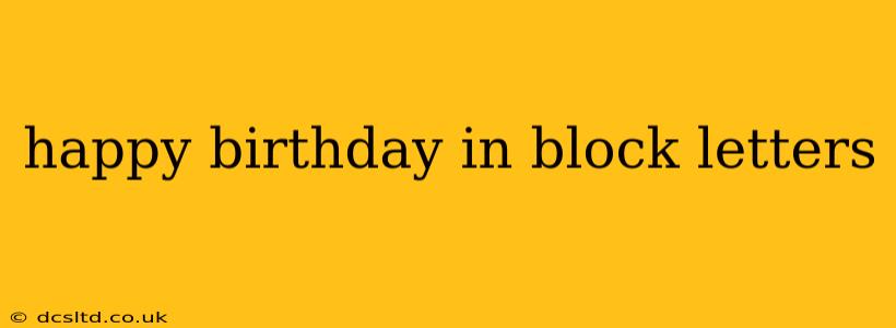 happy birthday in block letters
