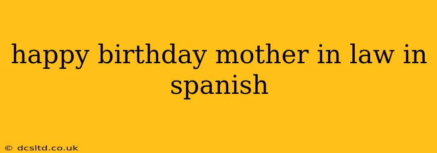 happy birthday mother in law in spanish