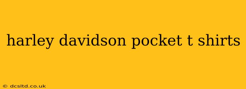 harley davidson pocket t shirts