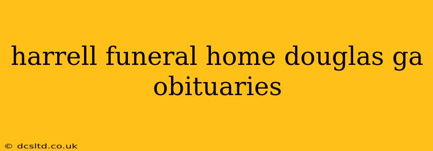 harrell funeral home douglas ga obituaries