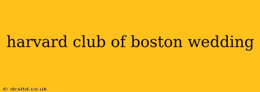 harvard club of boston wedding