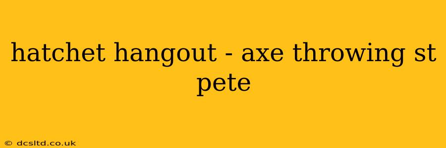 hatchet hangout - axe throwing st pete