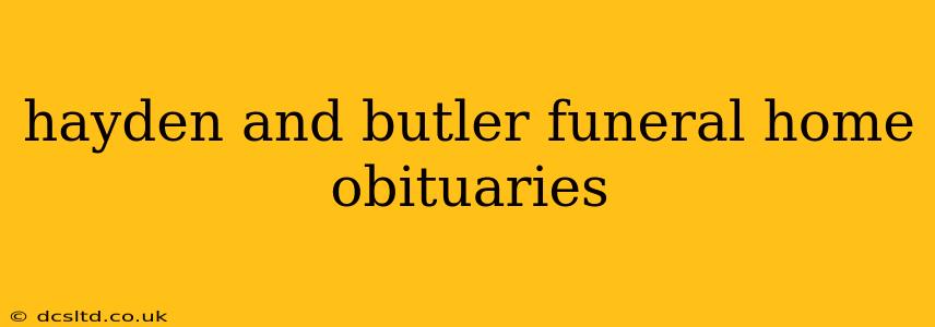 hayden and butler funeral home obituaries