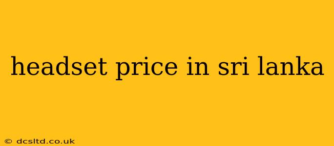 headset price in sri lanka