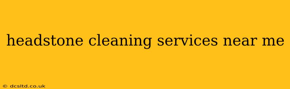 headstone cleaning services near me