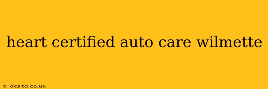 heart certified auto care wilmette