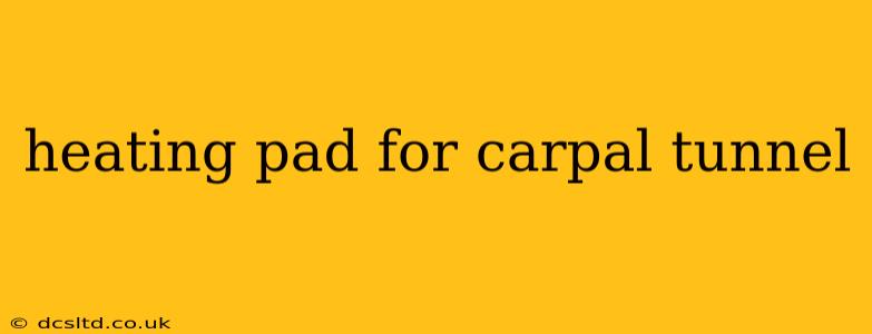 heating pad for carpal tunnel