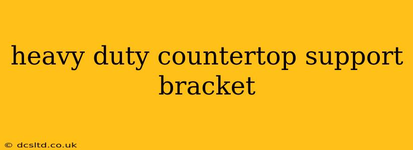 heavy duty countertop support bracket