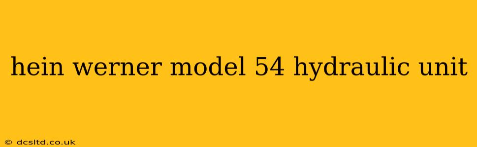 hein werner model 54 hydraulic unit