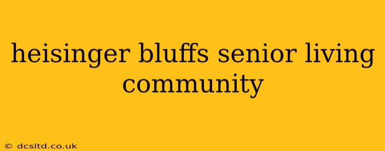 heisinger bluffs senior living community
