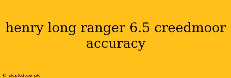 henry long ranger 6.5 creedmoor accuracy