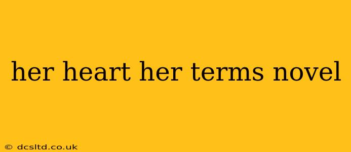 her heart her terms novel