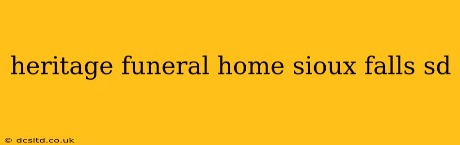 heritage funeral home sioux falls sd