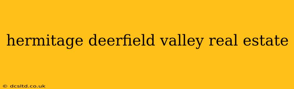 hermitage deerfield valley real estate