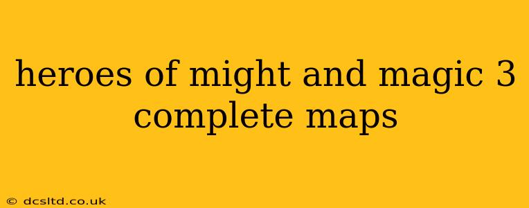 heroes of might and magic 3 complete maps
