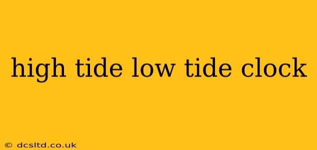 high tide low tide clock