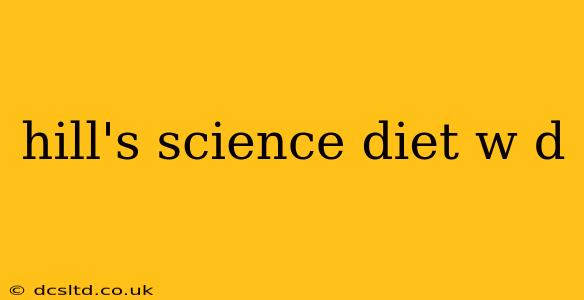 hill's science diet w d