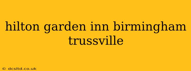 hilton garden inn birmingham trussville