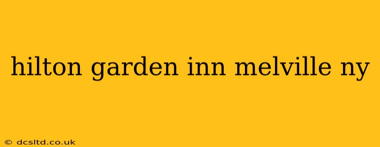 hilton garden inn melville ny