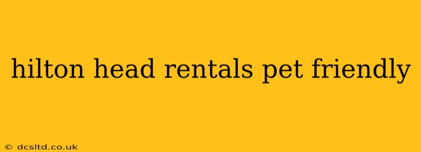 hilton head rentals pet friendly