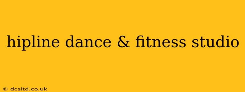hipline dance & fitness studio