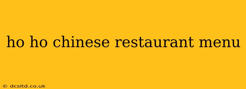 ho ho chinese restaurant menu