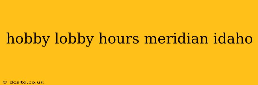 hobby lobby hours meridian idaho