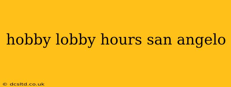 hobby lobby hours san angelo