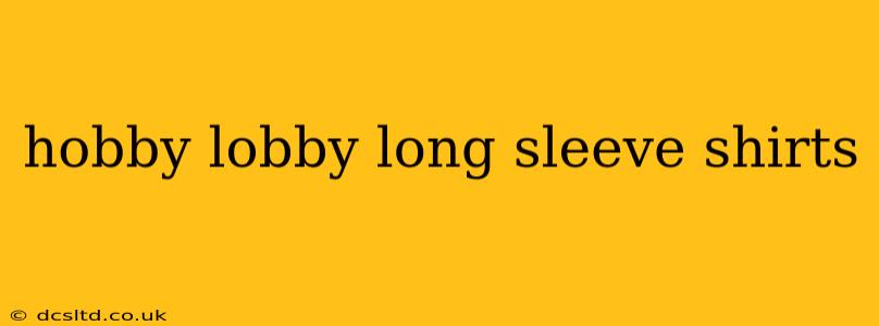 hobby lobby long sleeve shirts
