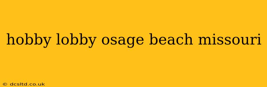 hobby lobby osage beach missouri