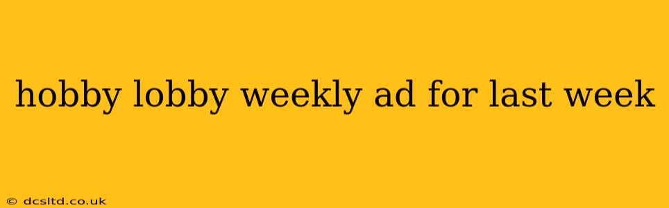 hobby lobby weekly ad for last week