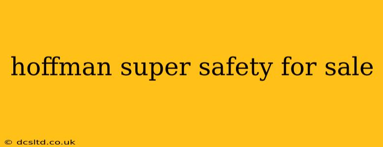 hoffman super safety for sale