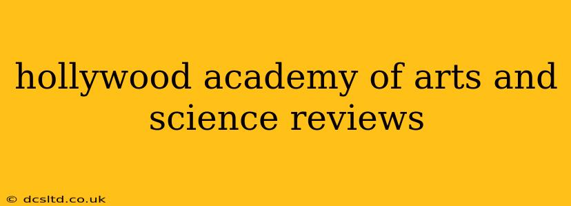 hollywood academy of arts and science reviews