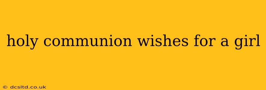 holy communion wishes for a girl