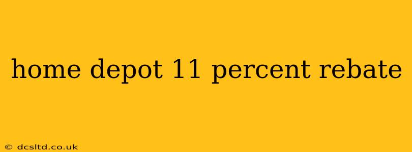 home depot 11 percent rebate