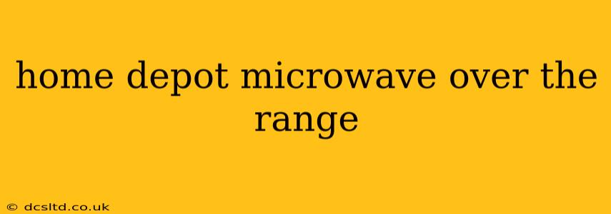 home depot microwave over the range