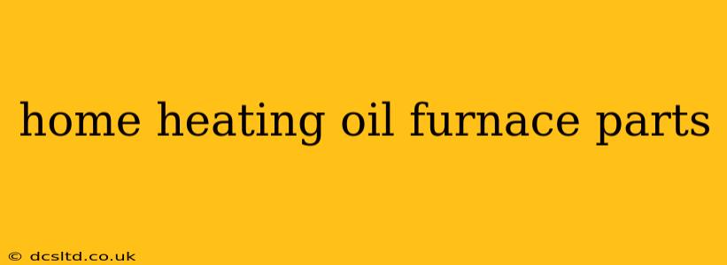 home heating oil furnace parts
