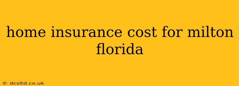 home insurance cost for milton florida