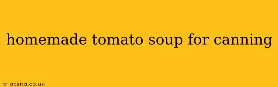 homemade tomato soup for canning