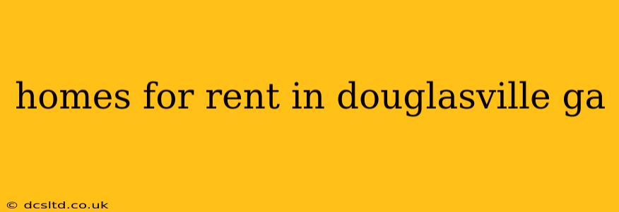 homes for rent in douglasville ga