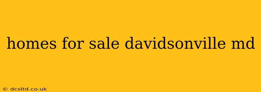 homes for sale davidsonville md