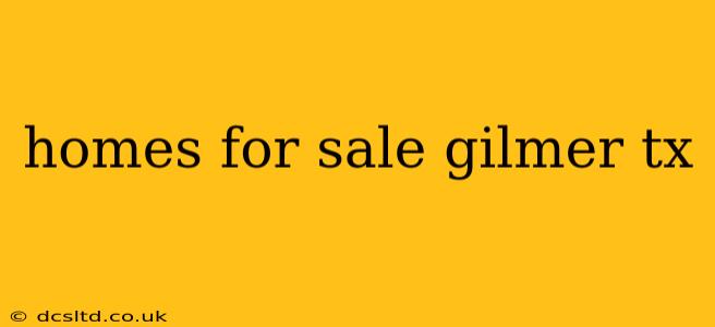 homes for sale gilmer tx