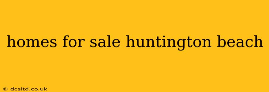 homes for sale huntington beach