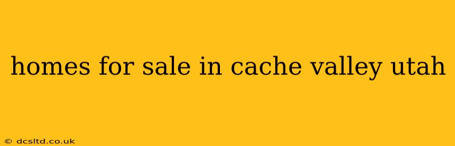 homes for sale in cache valley utah