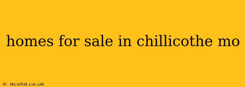 homes for sale in chillicothe mo
