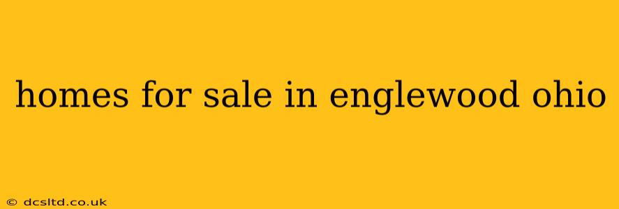 homes for sale in englewood ohio