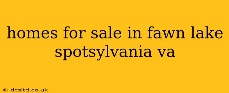 homes for sale in fawn lake spotsylvania va
