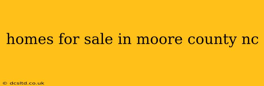 homes for sale in moore county nc
