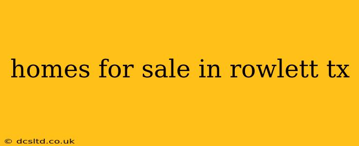 homes for sale in rowlett tx