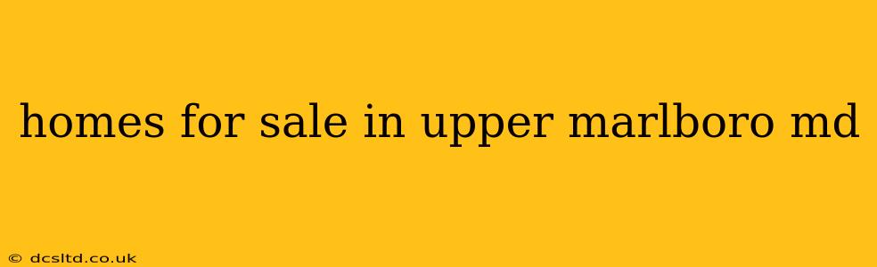 homes for sale in upper marlboro md